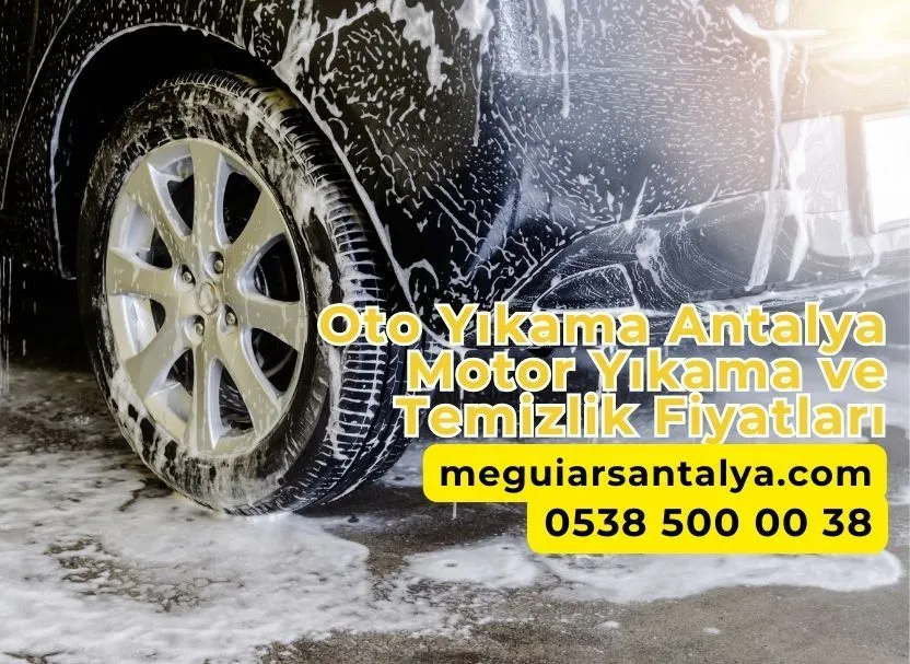 Oto Yıkama Antalya Motor Yıkama ve Temizlik Fiyatları